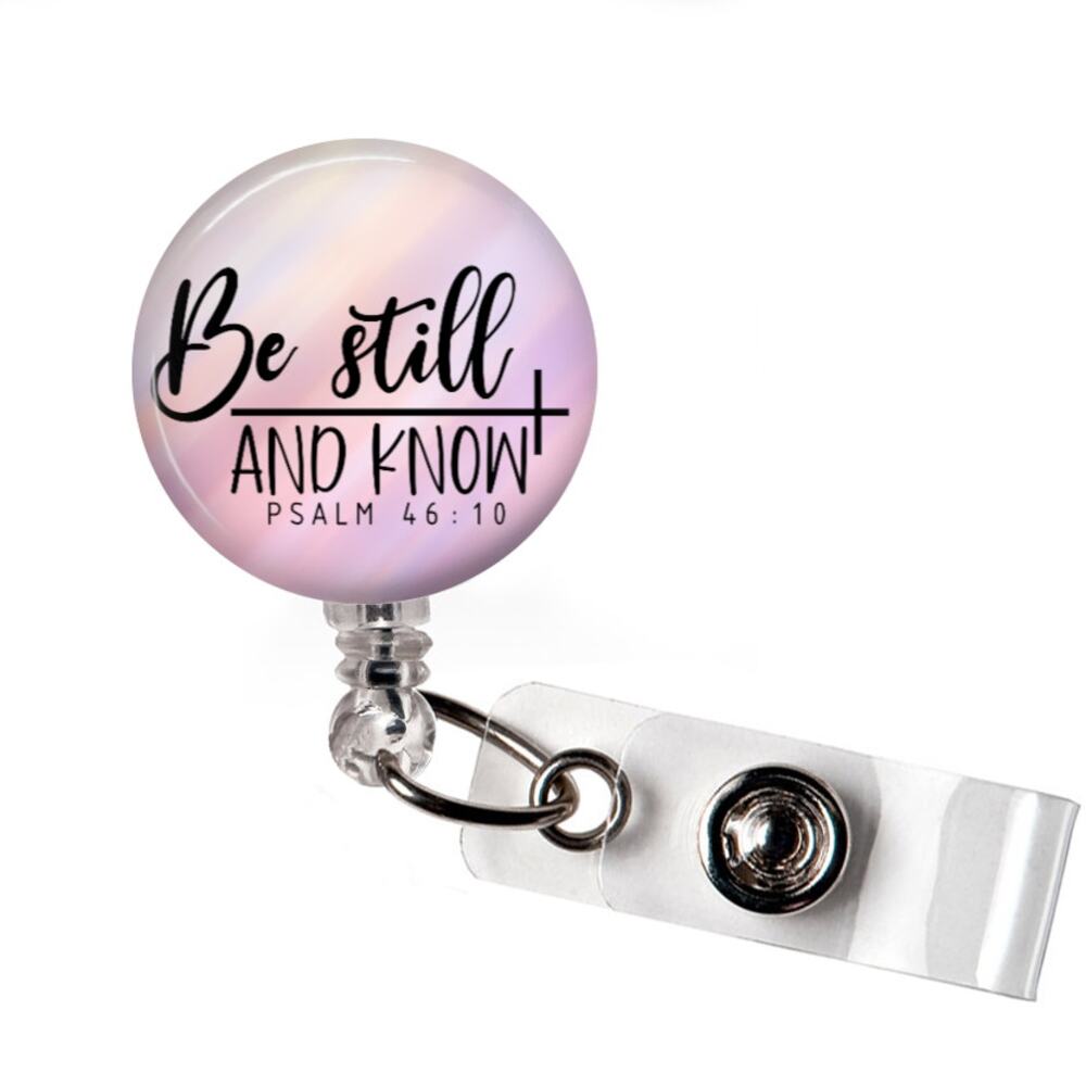 Be Still And Know God Badge Reel Psalm 46:10 Christian ID Holder